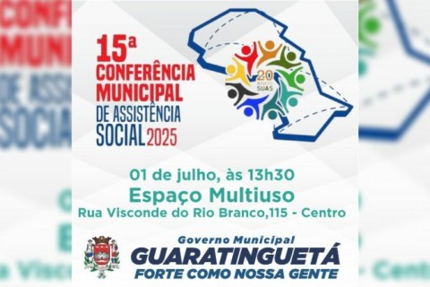 Vem aí a 15ª Conferência Municipal de Assistência Social de Guaratinguetá!