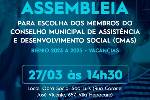 Participe da assembleia para eleição do Conselho Municipal de Assistência Social (CMAS) – Vagas remanescentes do Biênio 2023-2025